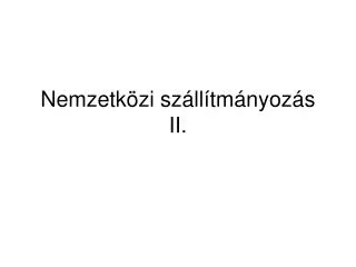nemzetk zi sz ll tm nyoz s ii