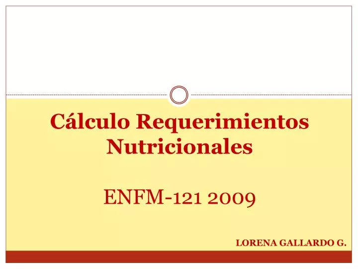 c lculo requerimientos nutricionales enfm 121 2009