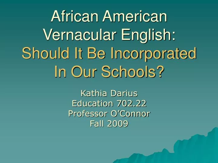 african american vernacular english should it be incorporated in our schools