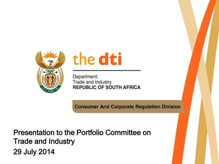 presentation to the portfolio committee on trade and industry 29 july 2014