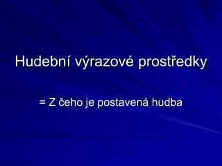 hudebn v razov prost edky