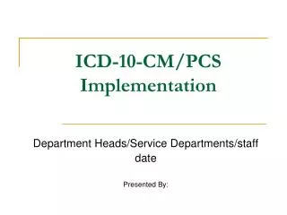 ICD-10-CM/PCS Implementation