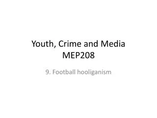 Youth, Crime and Media MEP208