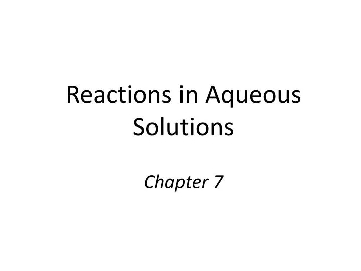 reactions in aqueous solutions chapter 7