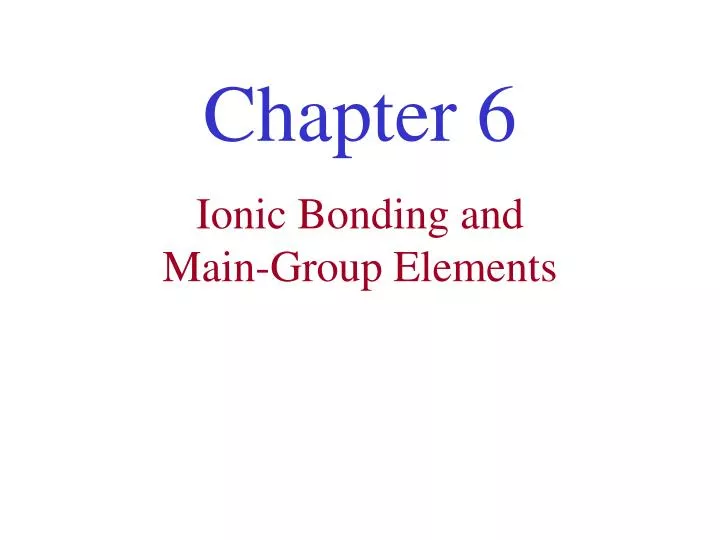 ionic bonding and main group elements