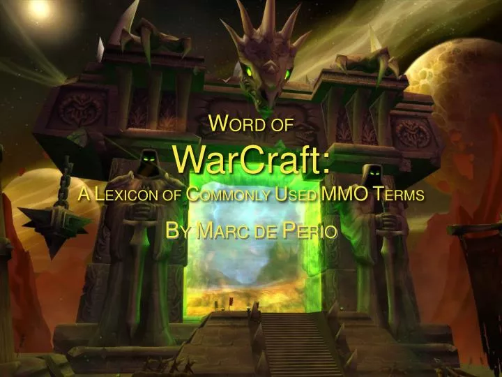 w ord of warcraft a l exicon of c ommonly u sed mmo t erms