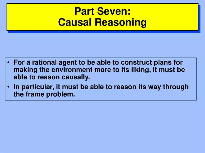part seven causal reasoning