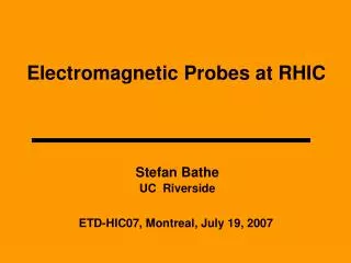 Electromagnetic Probes at RHIC