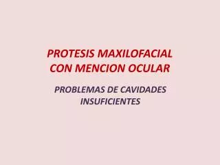 protesis maxilofacial con mencion ocular