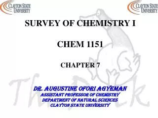 SURVEY OF CHEMISTRY I CHEM 1151 CHAPTER 7