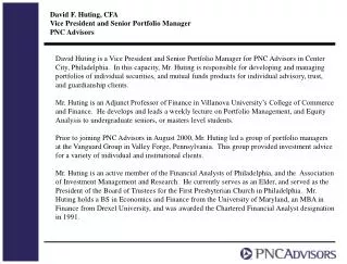 David F. Huting, CFA Vice President and Senior Portfolio Manager PNC Advisors