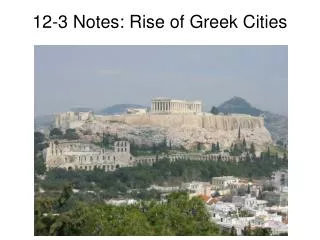 12-3 Notes: Rise of Greek Cities
