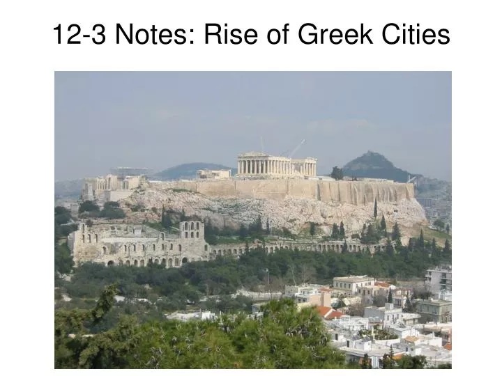 12 3 notes rise of greek cities