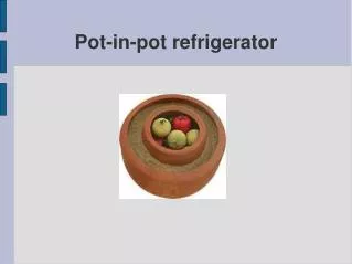 Pot-in-pot refrigerator