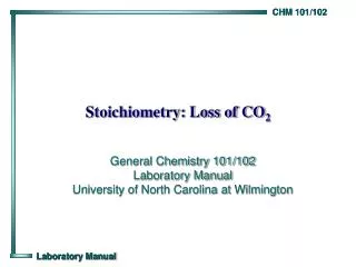 Stoichiometry: Loss of CO 2