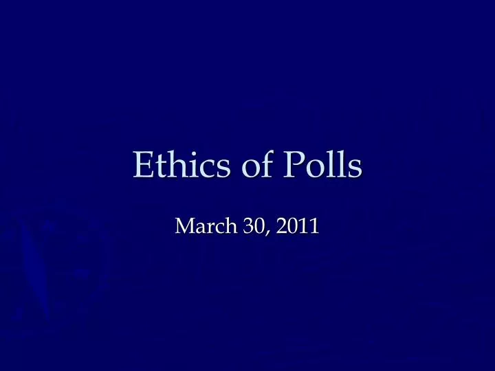 ethics of polls