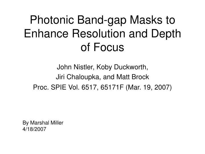 photonic band gap masks to enhance resolution and depth of focus