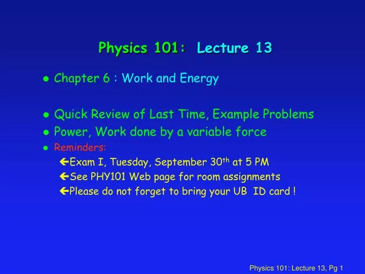 physics 101 lecture 13