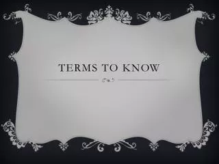 Terms to Know