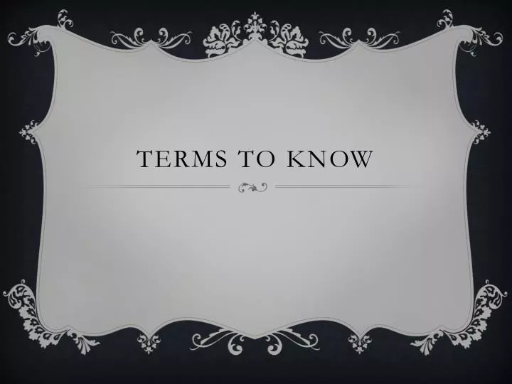 terms to know