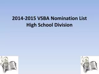 2014-2015 VSBA Nomination List High School Division