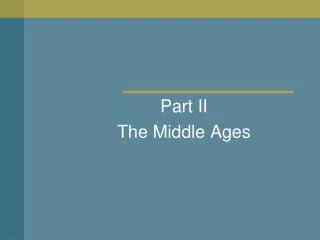 Part II The Middle Ages