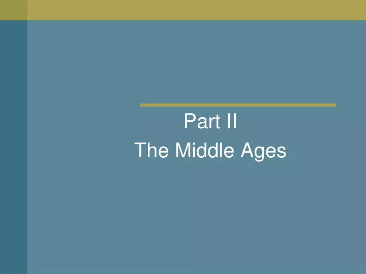 part ii the middle ages