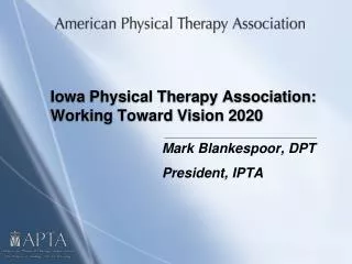 Iowa Physical Therapy Association: Working Toward Vision 2020