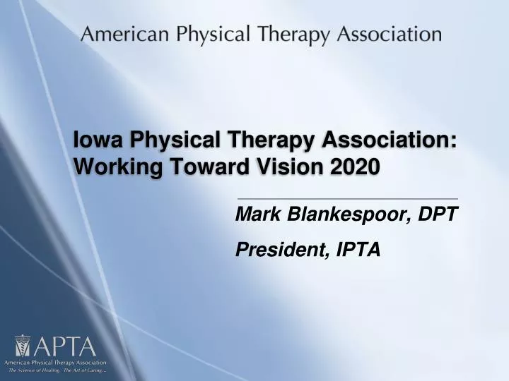 iowa physical therapy association working toward vision 2020