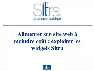 alimenter son site web moindre co t exploiter les widgets sitra