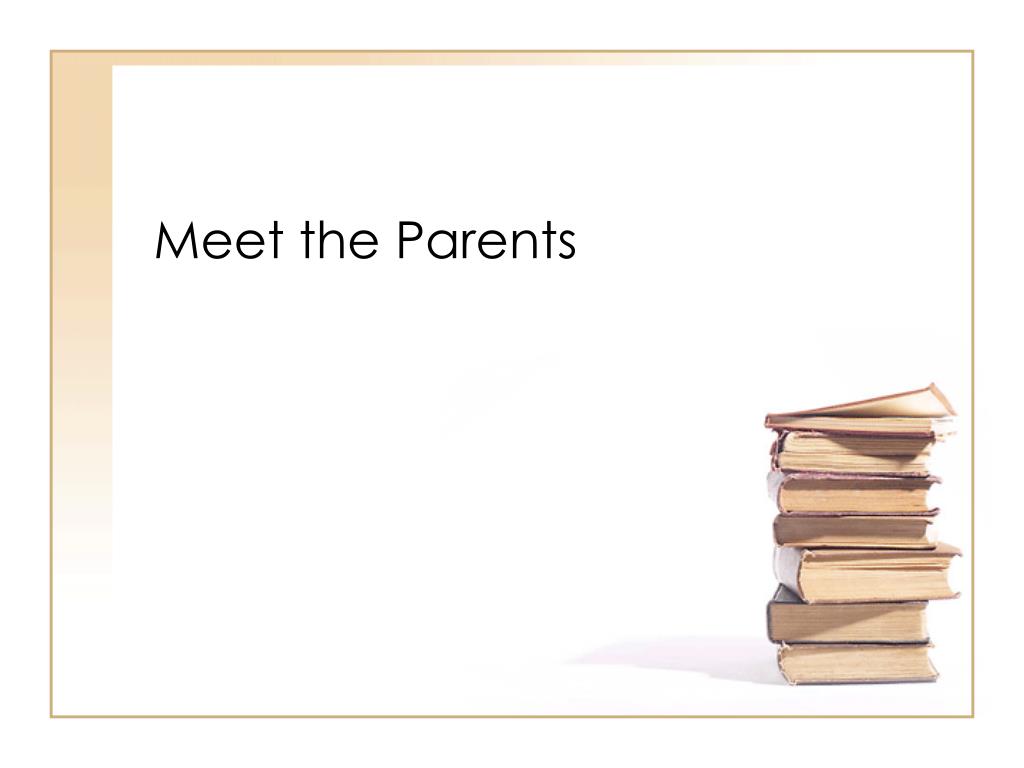 PPT - Meet the Parents PowerPoint Presentation, free download - ID:5405621