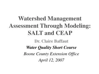 Watershed Management Assessment Through Modeling: SALT and CEAP
