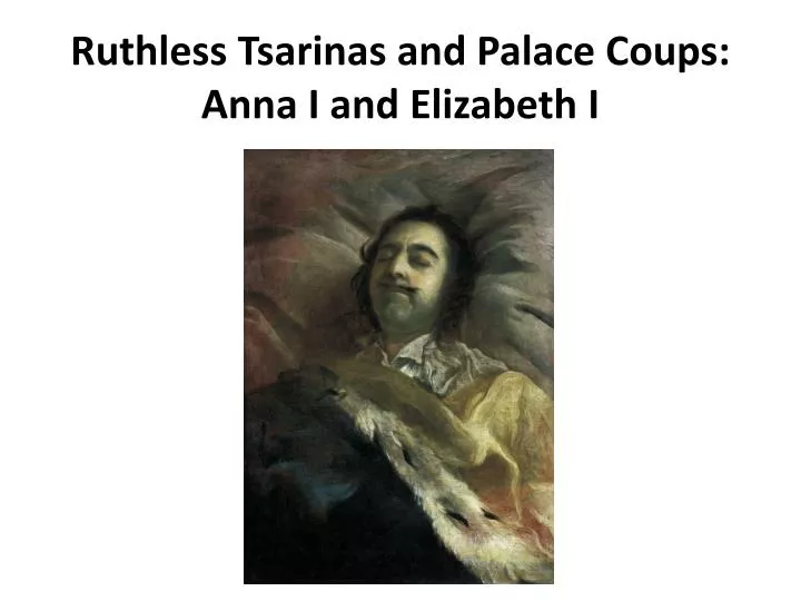 ruthless tsarinas and palace coups anna i and elizabeth i