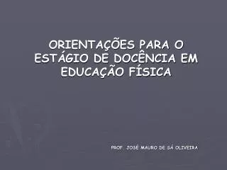 ORIENTAÇÕES PARA O ESTÁGIO DE DOCÊNCIA EM EDUCAÇÃO FÍSICA