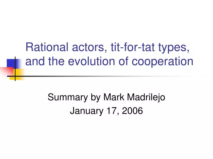 rational actors tit for tat types and the evolution of cooperation