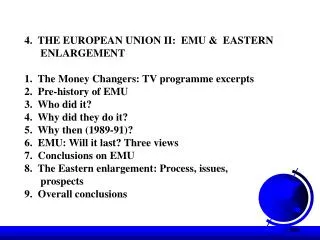 4. THE EUROPEAN UNION II: EMU &amp; EASTERN ENLARGEMENT