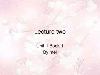 Lecture two
