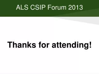 ALS CSIP Forum 2013