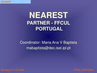 Coordinator: Maria Ana V Baptista mabaptista@dec.isel.ipl.pt