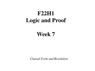 F22H1 Logic and Proof Week 7