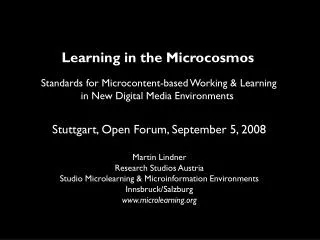 Learning in the Microcosmos