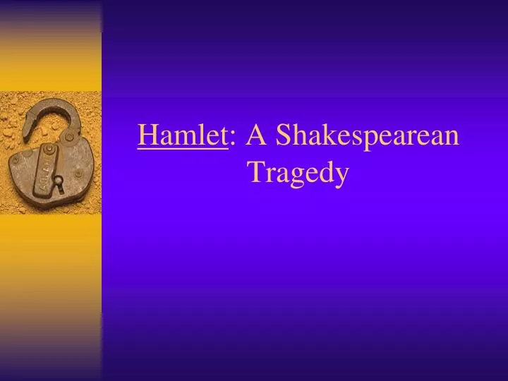 hamlet a shakespearean tragedy