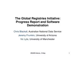 The Global Registries Initiative: Progress Report and Software Demonstration