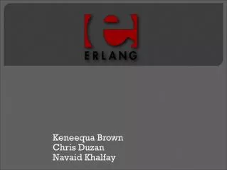 Keneequa Brown Chris Duzan Navaid Khalfay