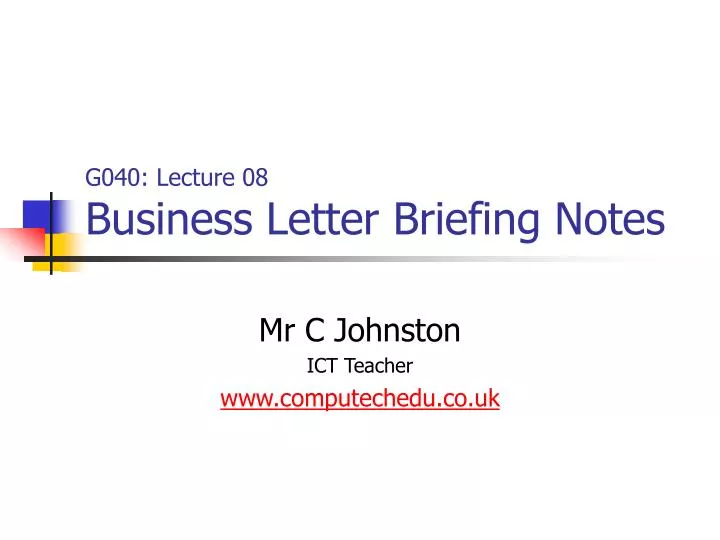 g040 lecture 08 business letter briefing notes