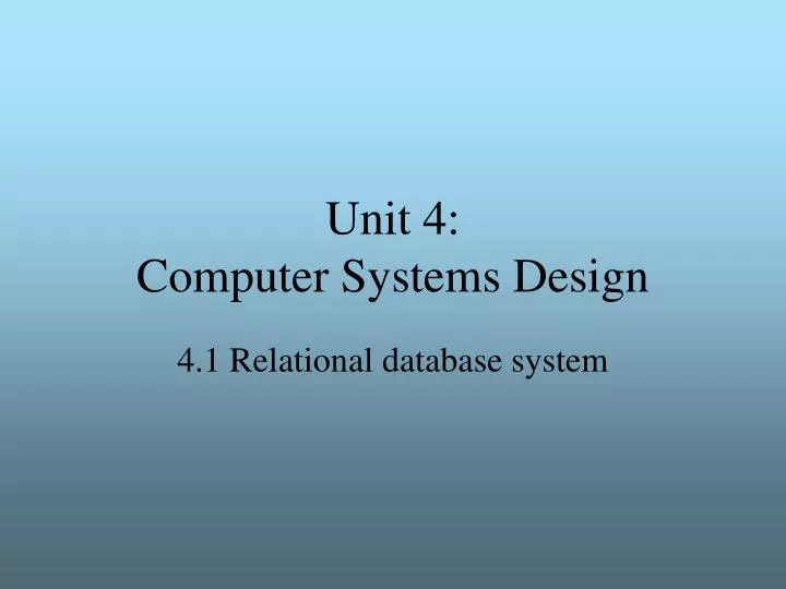 unit 4 computer systems design