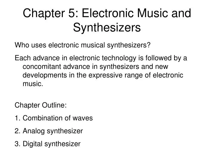chapter 5 electronic music and synthesizers