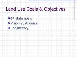 Land Use Goals &amp; Objectives