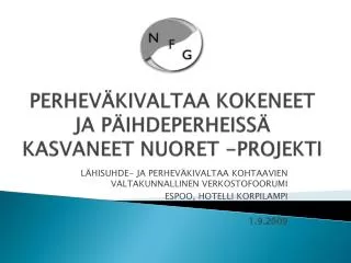 perhev kivaltaa kokeneet ja p ihdeperheiss kasvaneet nuoret projekti