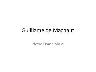 Guilliame de Machaut